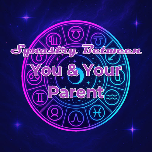 You and Your Parent Synastry